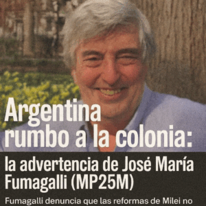 Argentina rumbo a ser colonia por J M Fumigalli