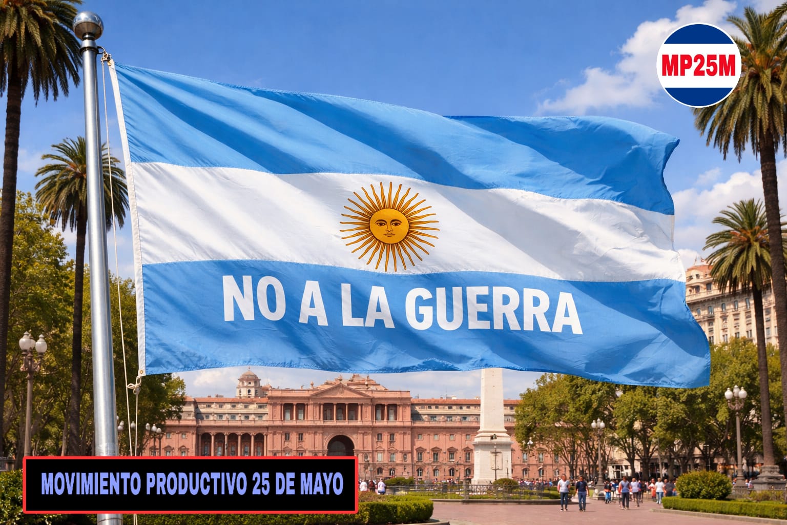 NO A LA GUERRA DICE EL MP25M