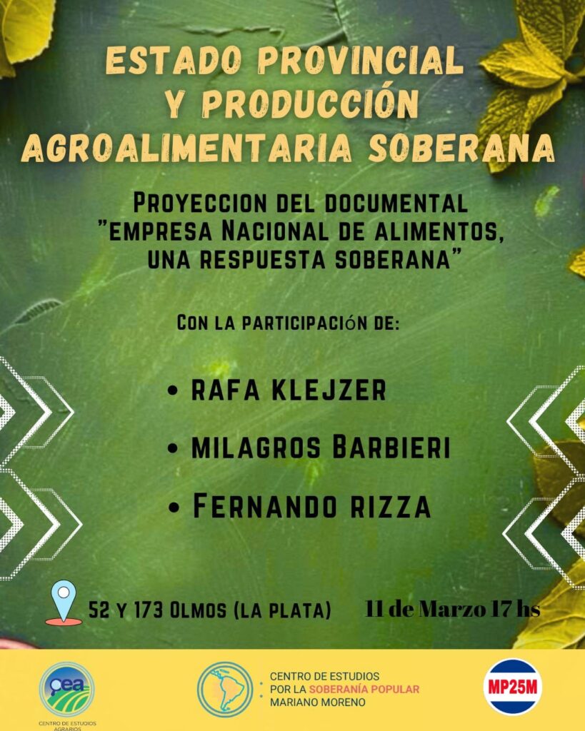 Documental argentino que denuncia la concentración del mercado alimentario y propone la creación de una Empresa Nacional de Alimentos como respuesta soberana frente al hambre.