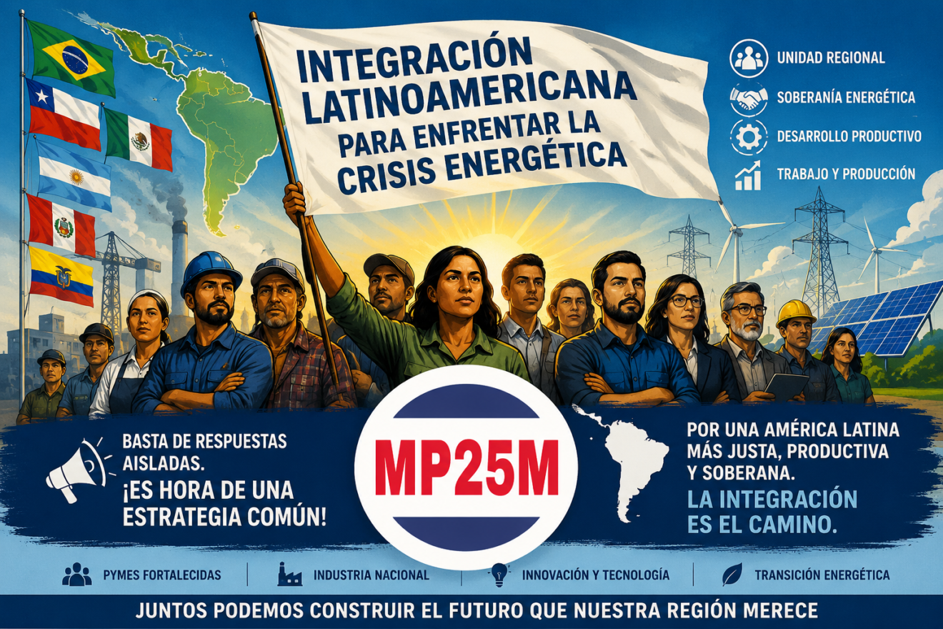 ALAMPYME alertó sobre el fracaso de la integración regional y reclamó una estrategia latinoamericana para enfrentar la crisis energética